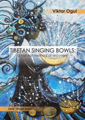 Обложка книги "Tibetan singing bowls: a natural method of recovery"