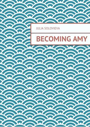 Обложка книги "Becoming Amy"