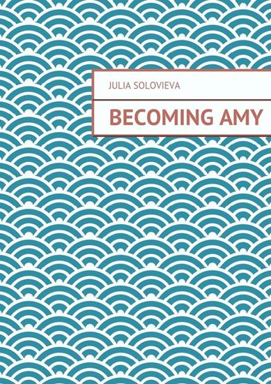 Обложка книги "Becoming Amy"