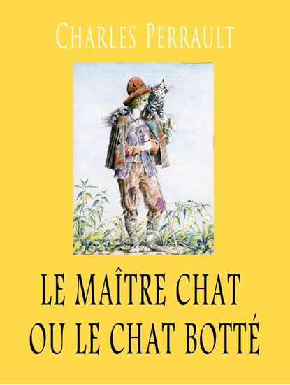 Обложка книги "Le Maître chat ou le Chat botté"
