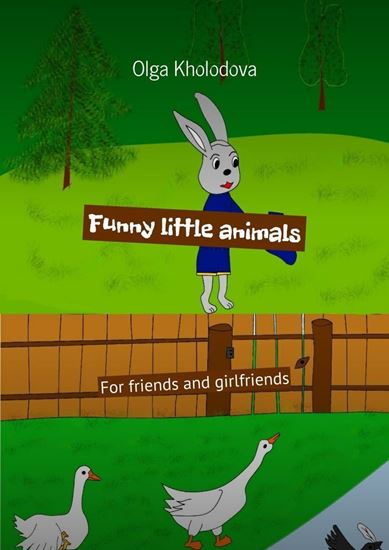 Обложка книги "Funny little animals. For friends and girlfriends"