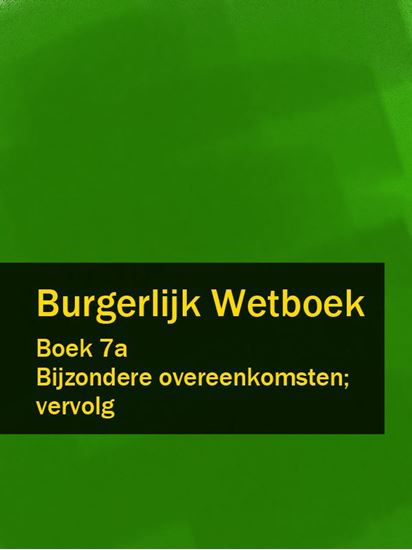 Обложка книги "Burgerlijk Wetboek boek 7a"