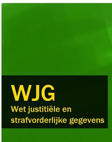 Обложка книги "Wet justitiële en strafvorderlijke gegevens – WJG"