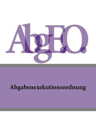 Обложка книги "Abgabenexekutionsordnung – Abg.E.O."