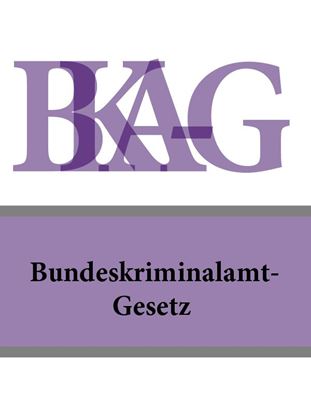 Обложка книги "Bundeskriminalamt-Gesetz – BKA-G"