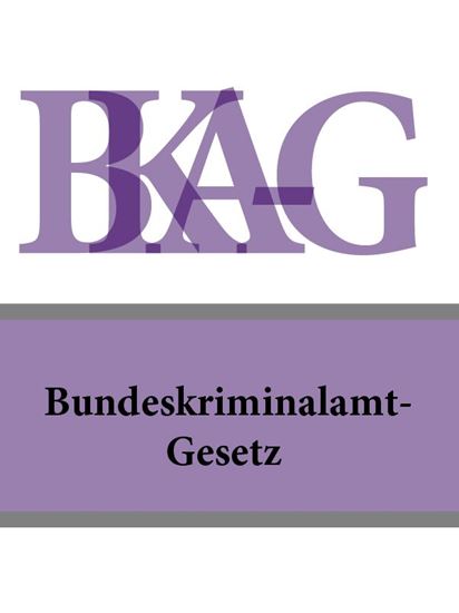 Обложка книги "Bundeskriminalamt-Gesetz – BKA-G"