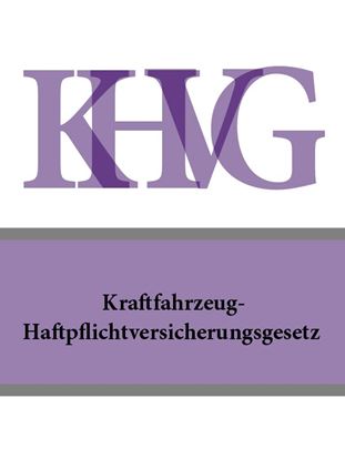 Обложка книги "Kraftfahrzeug-Haftpflichtversicherungsgesetz – KHVG"