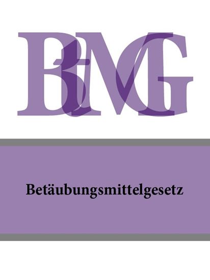 Обложка книги "Betäubungsmittelgesetz – BtMG"