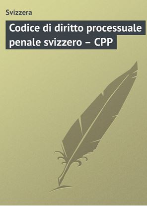 Обложка книги "Codice di diritto processuale penale svizzero – CPP"