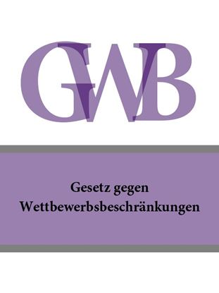 Обложка книги "Gesetz gegen Wettbewerbsbeschränkungen – GWB"