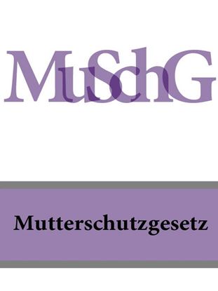 Обложка книги "Mutterschutzgesetz – MuSchG"
