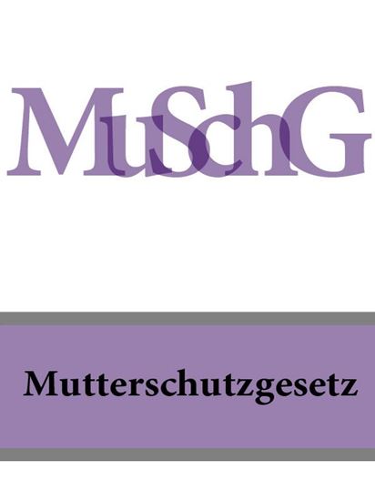 Обложка книги "Mutterschutzgesetz – MuSchG"