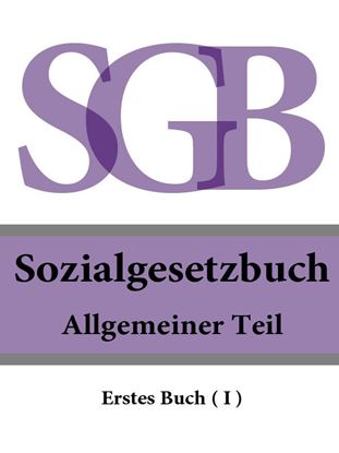 Обложка книги "Sozialgesetzbuch (SGB) Erstes Buch (I) – Allgemeiner Teil"