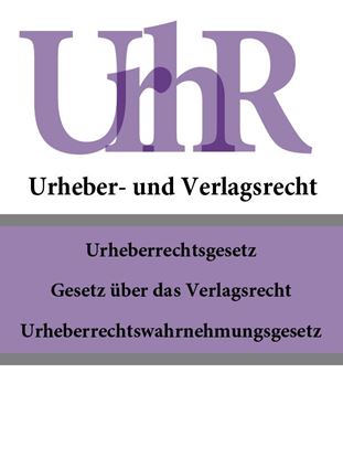Обложка книги "Urheber – und Verlagsrecht – UrhR"