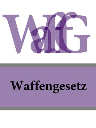 Обложка книги "Waffengesetz – WaffG"