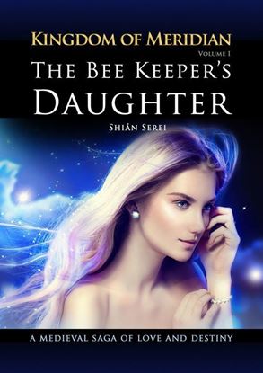 Обложка книги "The Bee Keeper&apos;s Daughter. Kingdom of Meridian. Vol 1."