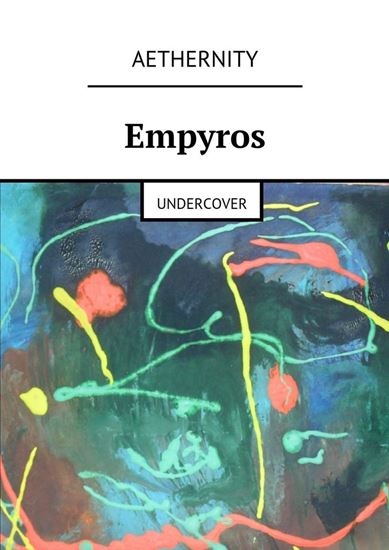 Обложка книги "Empyros. Undercover"