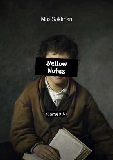 Обложка книги "Yellow Notes. Dementia"