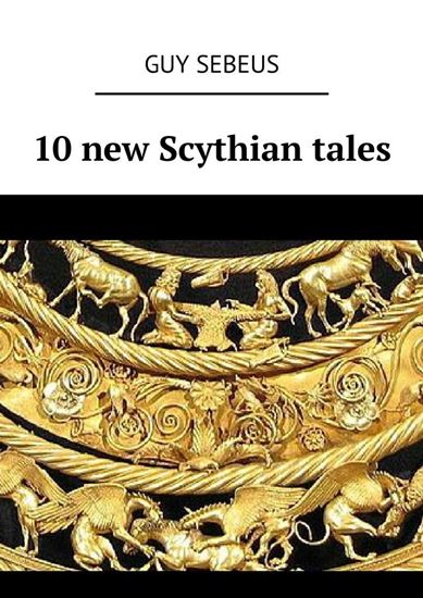 Обложка книги "10 new Scythian tales"