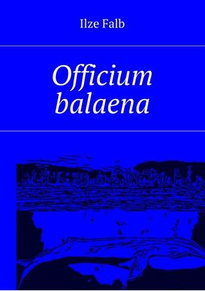 Обложка книги "Officium balaena"