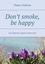 Обложка книги "Don’t smoke, be happy. Как бросить курить навсегда?"